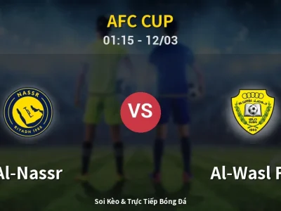 Soi Kèo Al-Nassr vs Al-Wasl FC – 01:15 12/03 | Nhận Định, Dự Đoán Tỷ Số