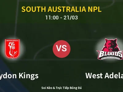 Soi Kèo Croydon Kings vs West Adelaide – 11:00 21/03 | Nhận Định, Dự Đoán Tỷ Số