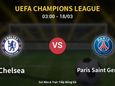 Kết Quả: Chelsea 0-3 Paris Saint Germain – Highlight & Bàn Thắng | UEFA Champions League
