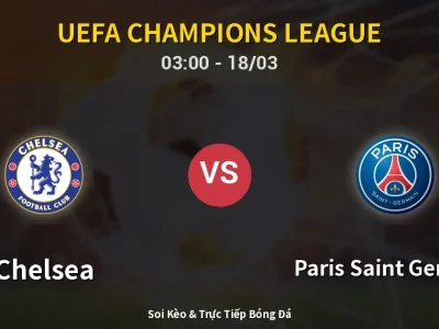 Kết Quả: Chelsea 0-3 Paris Saint Germain – Highlight & Bàn Thắng | UEFA Champions League