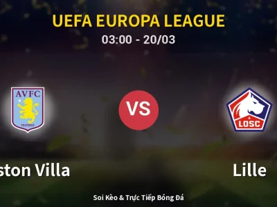 Kết Quả: Aston Villa 2-0 Lille – Highlight & Bàn Thắng | UEFA Europa League