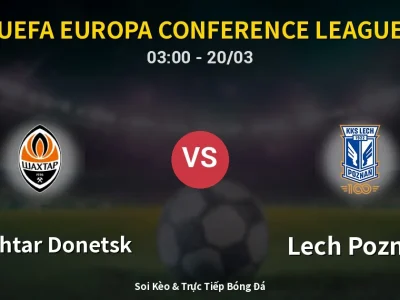 Kết Quả: Shakhtar Donetsk 1-2 Lech Poznan – Highlight & Bàn Thắng | UEFA Europa Conference League
