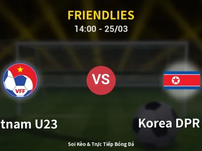 Soi Kèo Vietnam U23 vs Korea DPR U23 – 14:00 25/03 | Nhận Định, Dự Đoán Tỷ Số