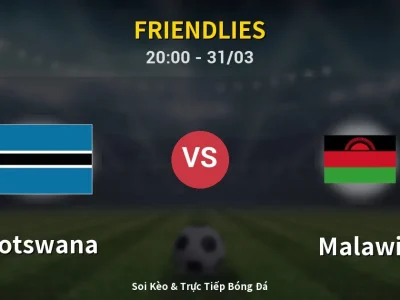 Soi Kèo Botswana vs Malawi – 20:00 31/03 | Nhận Định, Dự Đoán Tỷ Số