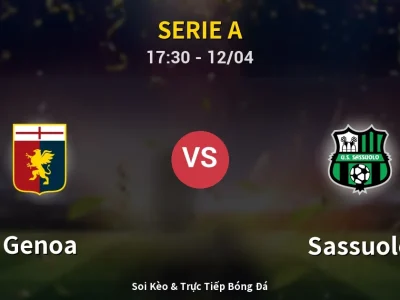 Kết Quả: Genoa 2-1 Sassuolo – Highlight & Bàn Thắng | Serie A