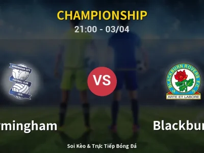 🔴 Trực Tiếp: Birmingham 0-1 Blackburn – Link Xem Championship (Full HD)