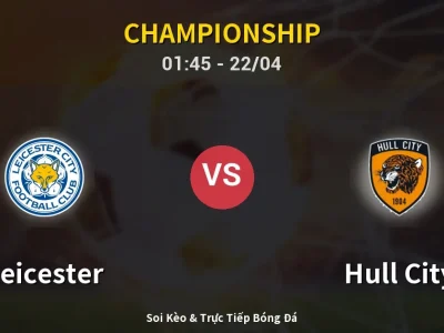 Kết Quả: Leicester 2-2 Hull City – Highlight & Bàn Thắng | Championship