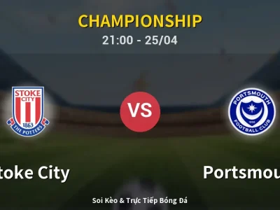 Soi Kèo Stoke City vs Portsmouth – 21:00 25/04 | Nhận Định, Dự Đoán Tỷ Số