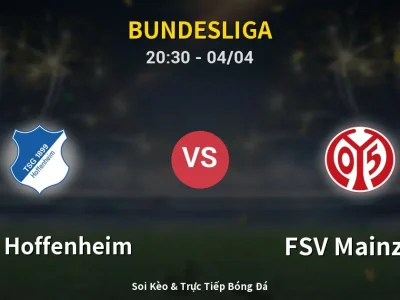 Soi Kèo 1899 Hoffenheim vs FSV Mainz 05 – 20:30 04/04 | Nhận Định, Dự Đoán Tỷ Số