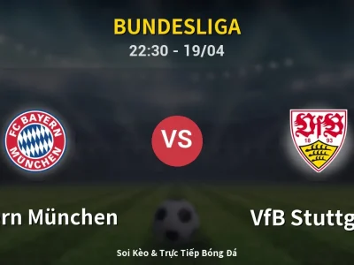 Soi Kèo Bayern München vs VfB Stuttgart – 22:30 19/04 | Nhận Định, Dự Đoán Tỷ Số