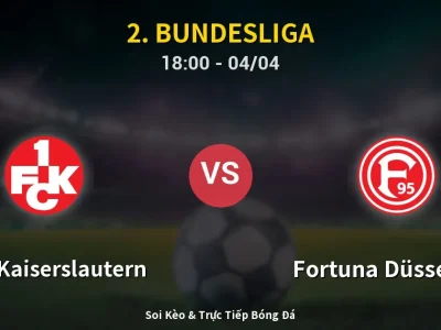 Soi Kèo 1. FC Kaiserslautern vs Fortuna Düsseldorf – 18:00 04/04 | Nhận Định, Dự Đoán Tỷ Số
