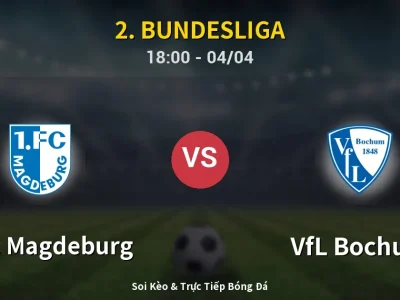 Soi Kèo 1. FC Magdeburg vs VfL Bochum – 18:00 04/04 | Nhận Định, Dự Đoán Tỷ Số