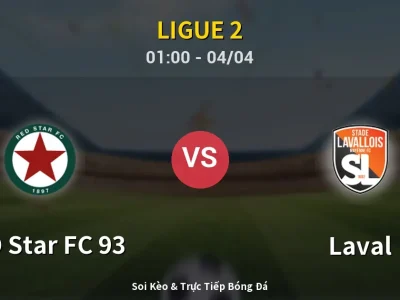 Kết Quả: RED Star FC 93 0-0 Laval – Highlight & Bàn Thắng | Ligue 2
