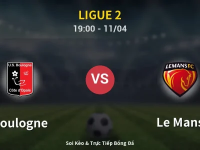Soi Kèo Boulogne vs Le Mans – 19:00 11/04 | Nhận Định, Dự Đoán Tỷ Số