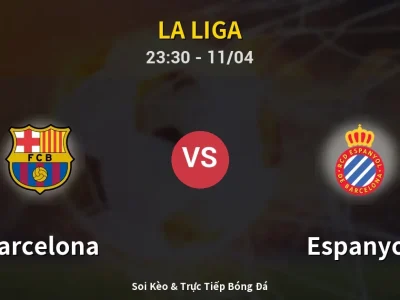 Soi Kèo Barcelona vs Espanyol – 23:30 11/04 | Nhận Định, Dự Đoán Tỷ Số
