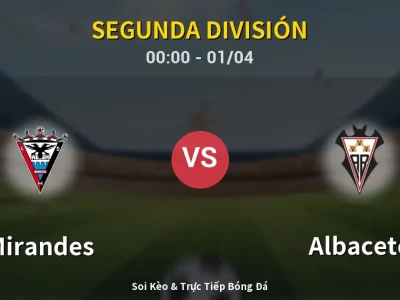 Kết Quả: Mirandes 1-1 Albacete – Highlight & Bàn Thắng | Segunda División