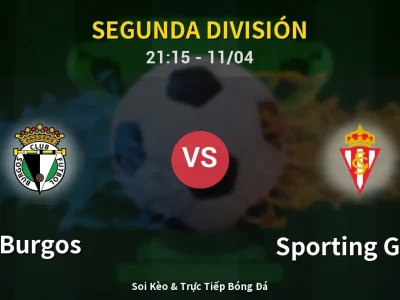 Soi Kèo Burgos vs Sporting Gijon – 21:15 11/04 | Nhận Định, Dự Đoán Tỷ Số