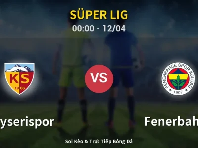 Kết Quả: Kayserispor 0-4 Fenerbahçe – Highlight & Bàn Thắng | Süper Lig