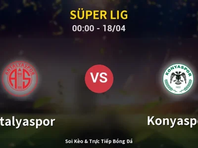 Kết Quả: Antalyaspor 0-2 Konyaspor – Highlight & Bàn Thắng | Süper Lig