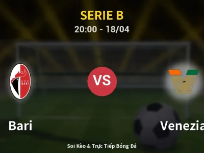 Soi Kèo Bari vs Venezia – 20:00 18/04 | Nhận Định, Dự Đoán Tỷ Số