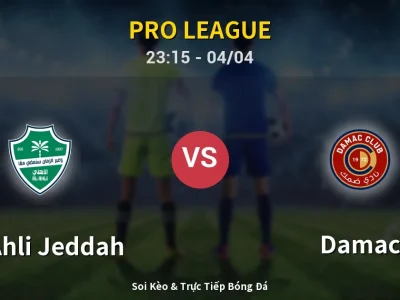 Soi Kèo Al-Ahli Jeddah vs Damac – 23:15 04/04 | Nhận Định, Dự Đoán Tỷ Số