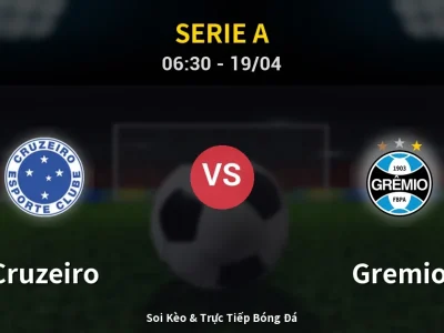 Kết Quả: Cruzeiro 2-0 Gremio – Highlight & Bàn Thắng | Serie A