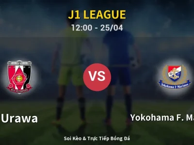 Soi Kèo Urawa vs Yokohama F. Marinos – 12:00 25/04 | Nhận Định, Dự Đoán Tỷ Số