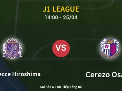 Soi Kèo Sanfrecce Hiroshima vs Cerezo Osaka – 14:00 25/04 | Nhận Định, Dự Đoán Tỷ Số