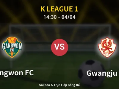 🔴 Trực Tiếp: Gangwon FC 3-0 Gwangju FC – Link Xem K League 1 (Full HD)