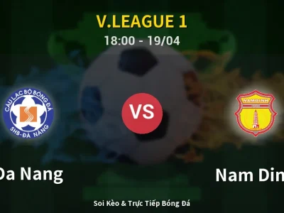 Kết Quả: Da Nang 1-2 Nam Dinh – Highlight & Bàn Thắng | V.League 1