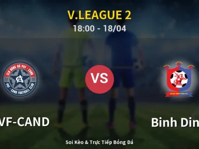 Soi Kèo PVF-CAND vs Binh Dinh – 18:00 18/04 | Nhận Định, Dự Đoán Tỷ Số