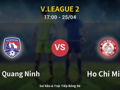 Soi Kèo Than Quang Ninh vs Ho Chi Minh – 17:00 25/04 | Nhận Định, Dự Đoán Tỷ Số