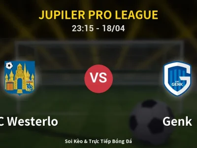Soi Kèo KVC Westerlo vs Genk – 23:15 18/04 | Nhận Định, Dự Đoán Tỷ Số
