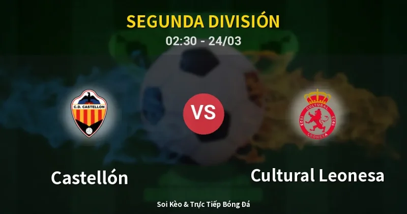 Castellón vs Cultural Leonesa 24/03