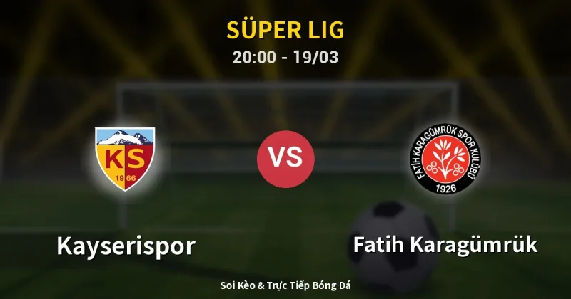 Kayserispor vs Fatih Karagümrük 19/03