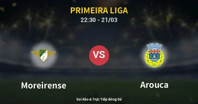 Moreirense vs Arouca 21/03