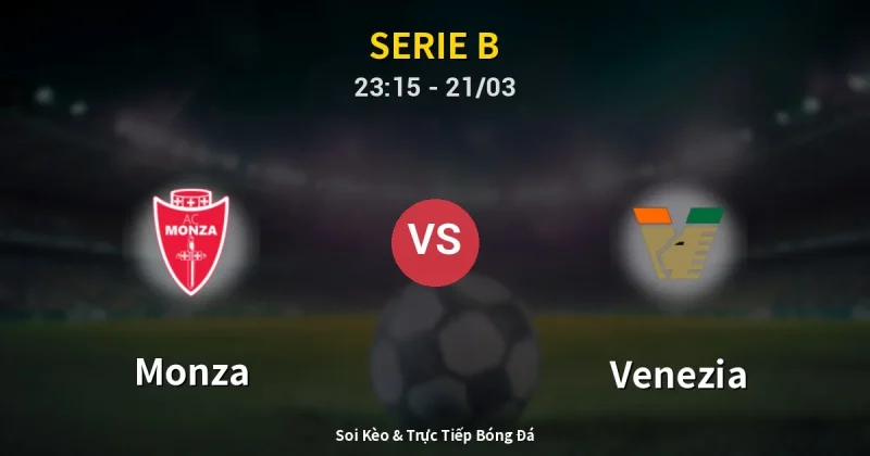Monza vs Venezia 21/03