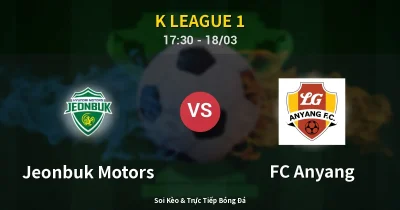 Jeonbuk Motors vs FC Anyang 18/03