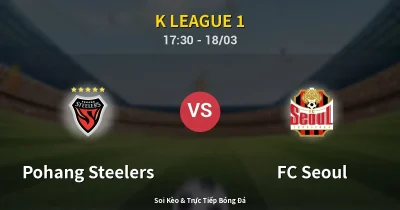 Pohang Steelers vs FC Seoul 18/03